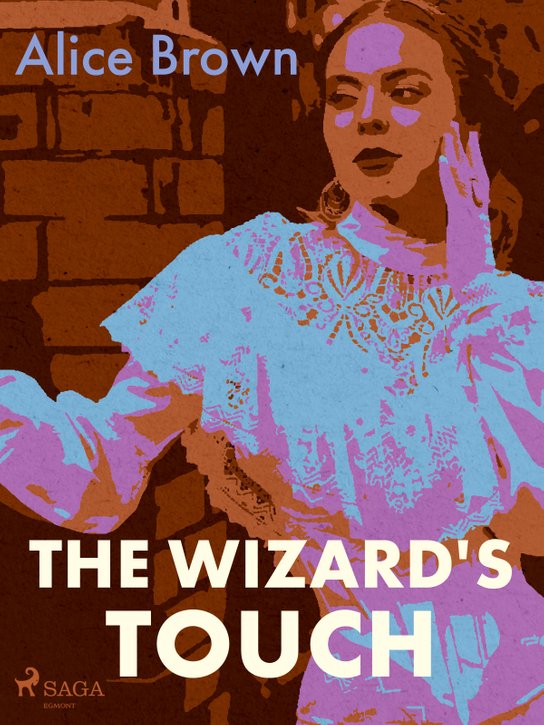 The Wizard's Touch -  Alice Brown