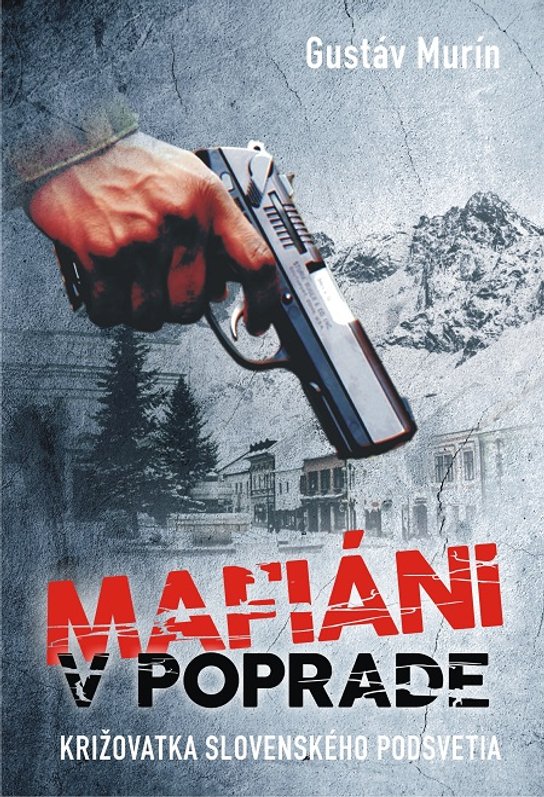 Mafiáni v Poprade -  Gustáv Murín