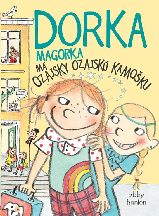 Dorka Magorka má ozajsky ozajskú kamošku -  Abby Hanlon