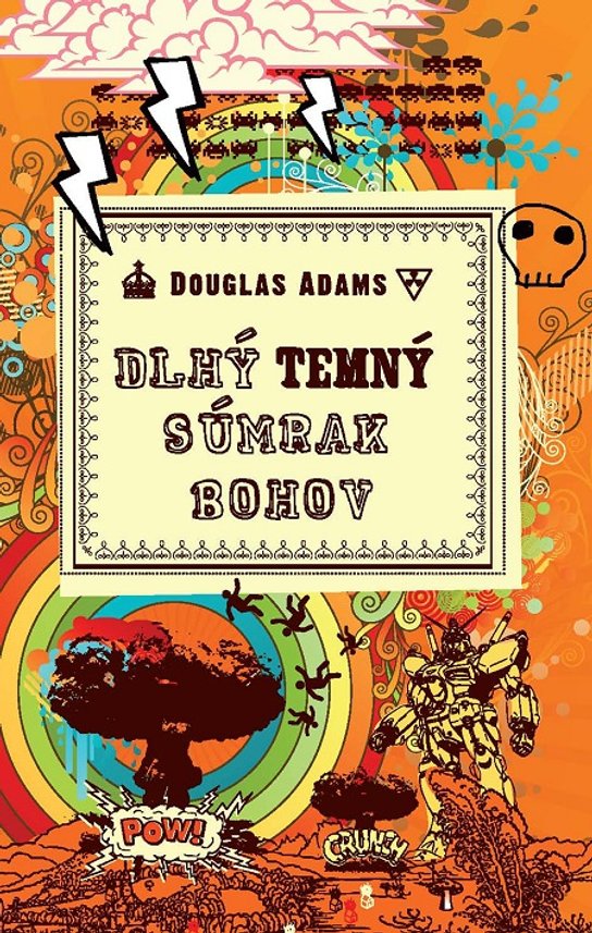 Dlhý temný súmrak bohov -  Douglas Adams