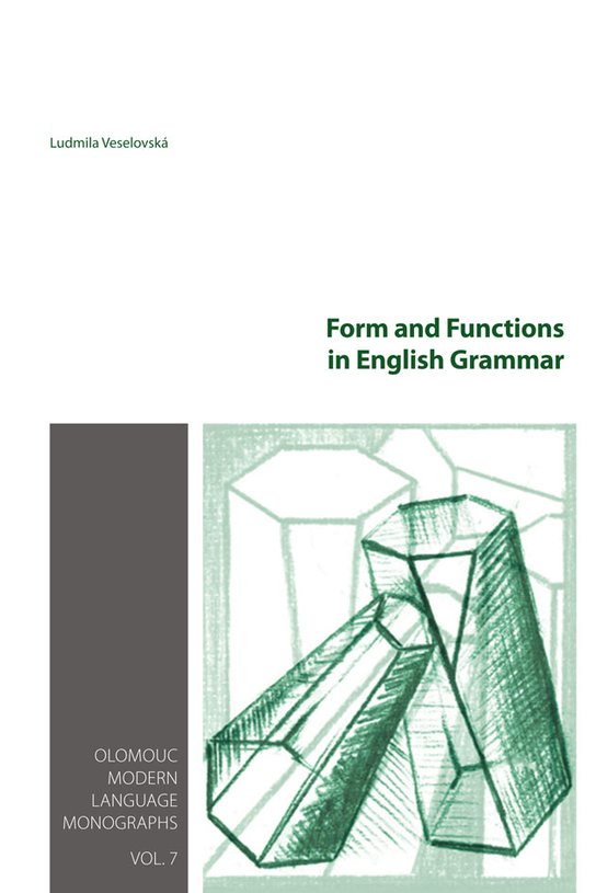 Form and Functions in English Grammar -  Ludmila Veselovská
