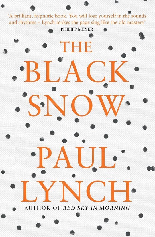 The Black Snow -  Paul Lynch