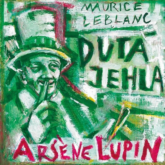 Arsene Lupin: Dutá jehla -  Maurice Leblanc