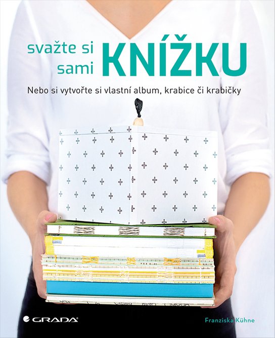 Svažte si sami knížku -  Franziska Kühne