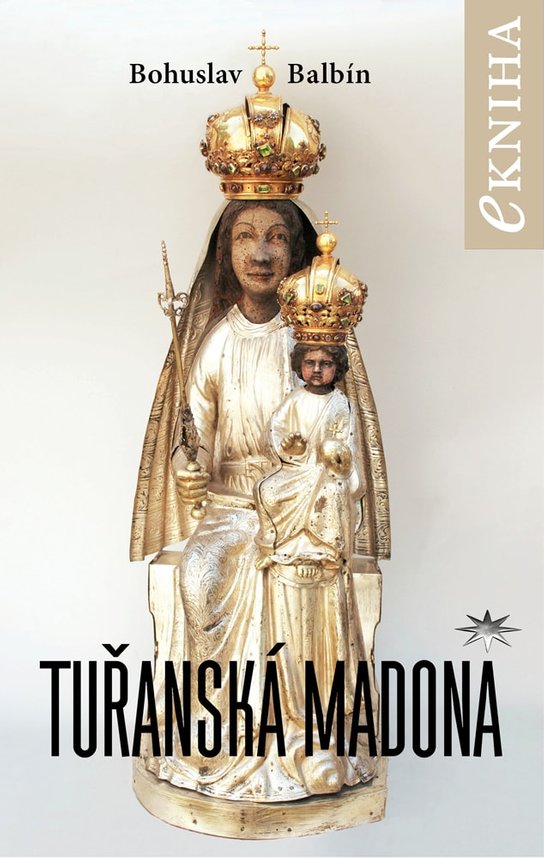 Tuřanská Madona - Bohuslav Balbín