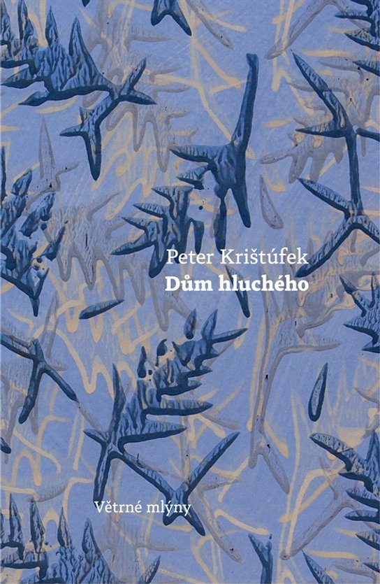Dům hluchého - Peter Krištúfek