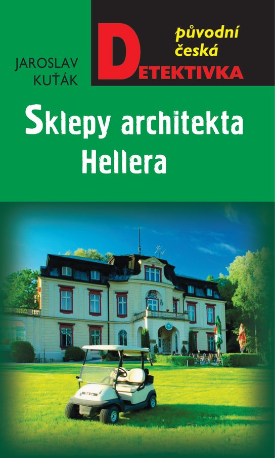 Sklepy architekta Hellera - Jaroslav Kuťák