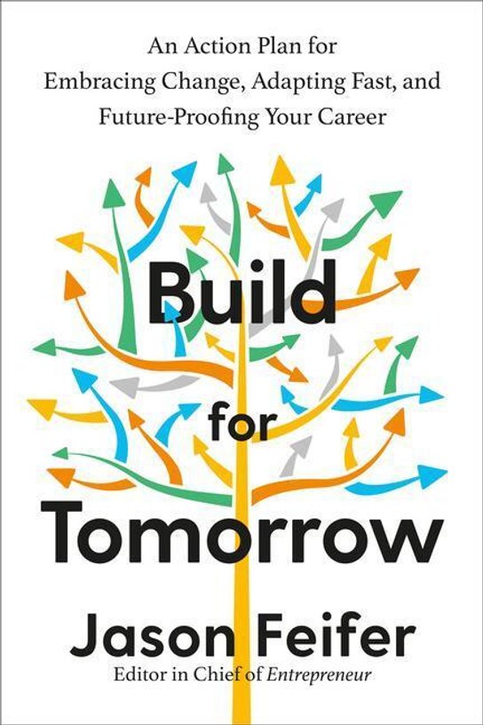 Build for Tomorrow -  Jason Feifer
