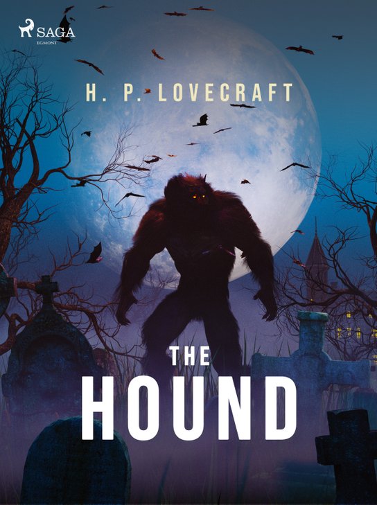 The Hound -  H. P. Lovecraft