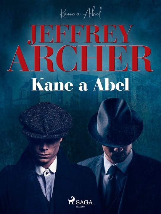 Kane a Abel -  Jeffrey Archer