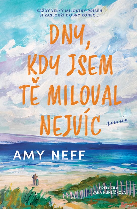 Dny, kdy jsem tě miloval nejvíc -  Amy Neff