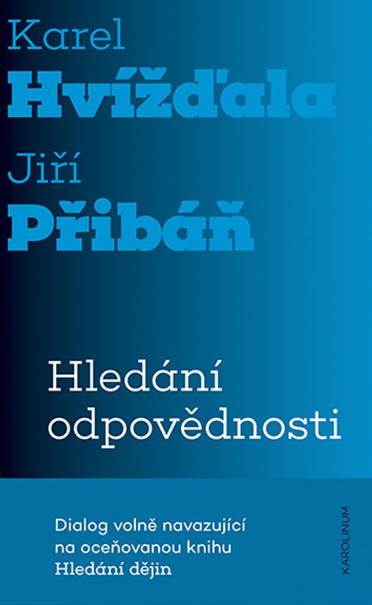 Hledání odpovědnosti - Karel Hvížďala, Jiří Pribáň