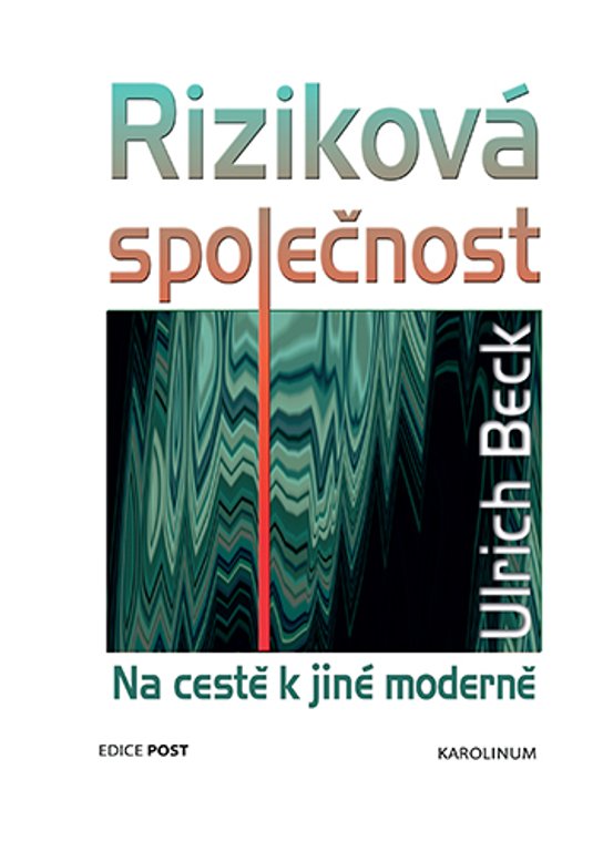 Riziková společnost -  prof. Ulrich Beck