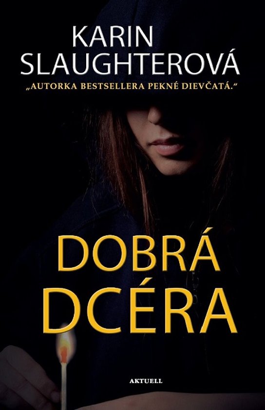 Dobrá dcéra -  Karen Slaughter