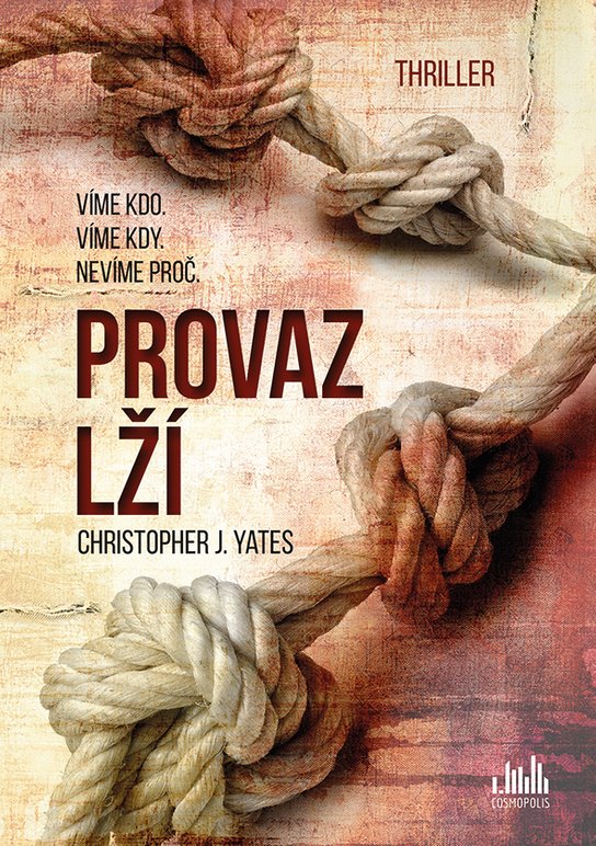 Provaz lží -  Christopher J. Yates