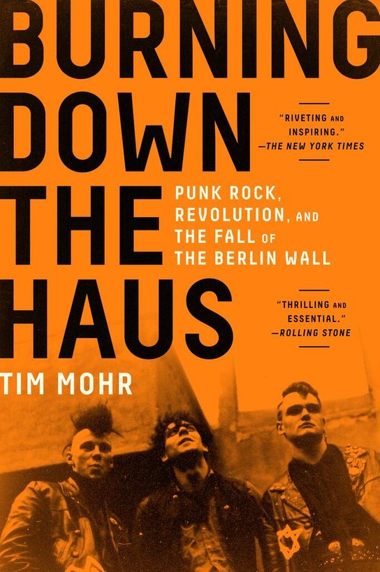 Burning Down the Haus -  Tim Mohr