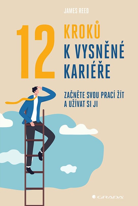 12 kroků k vysněné kariéře -  James Reed