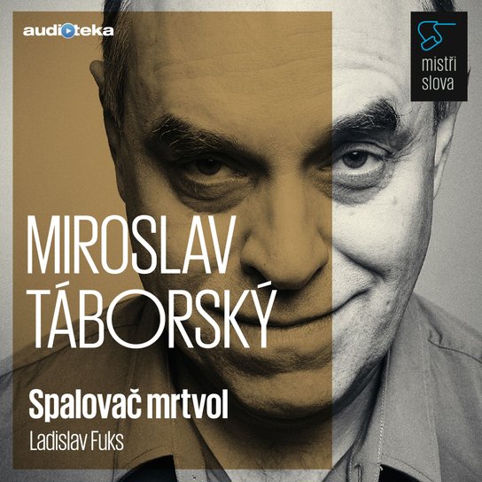 Spalovač mrtvol - Mistři slova -  Ladislav Fuks