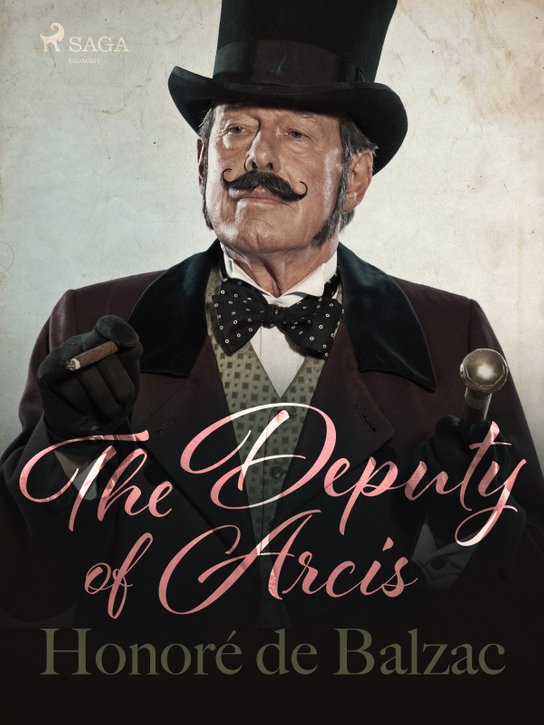The Deputy of Arcis -  Honoré De Balzac