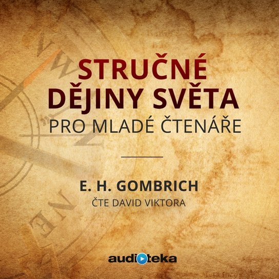 Stručné dějiny světa pro mladé čtenáře -  Ernst Hans Gombrich