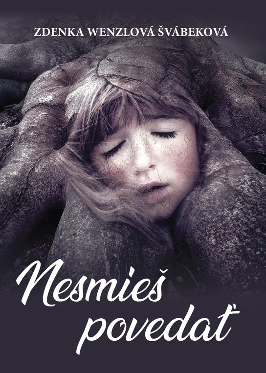 Nesmieš povedať -  Zdenka Wenzlová Švábeková