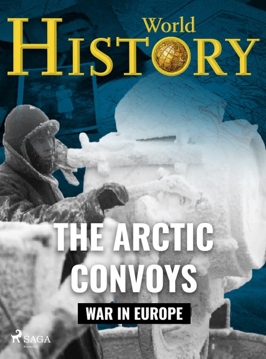 The Arctic Convoys -  World History