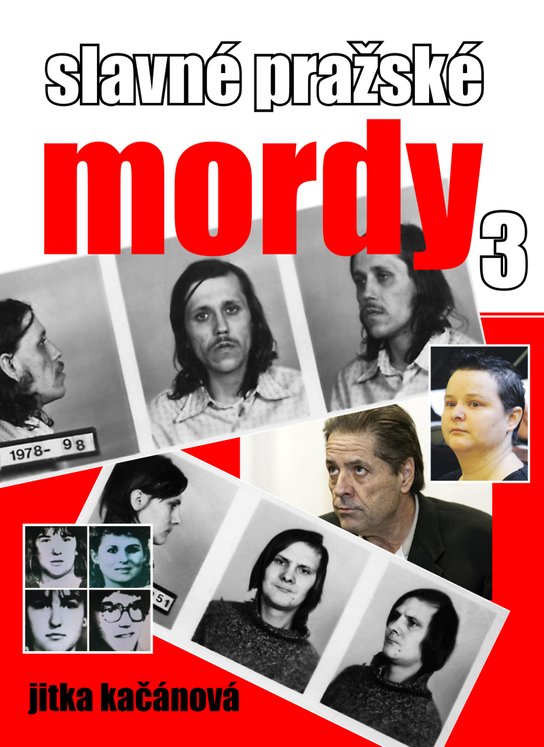 Slavné pražské mordy 3 - Jitka Kačánová