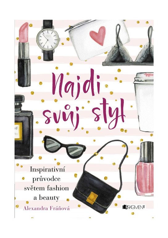Najdi svůj styl -  Alexandra Fráňová