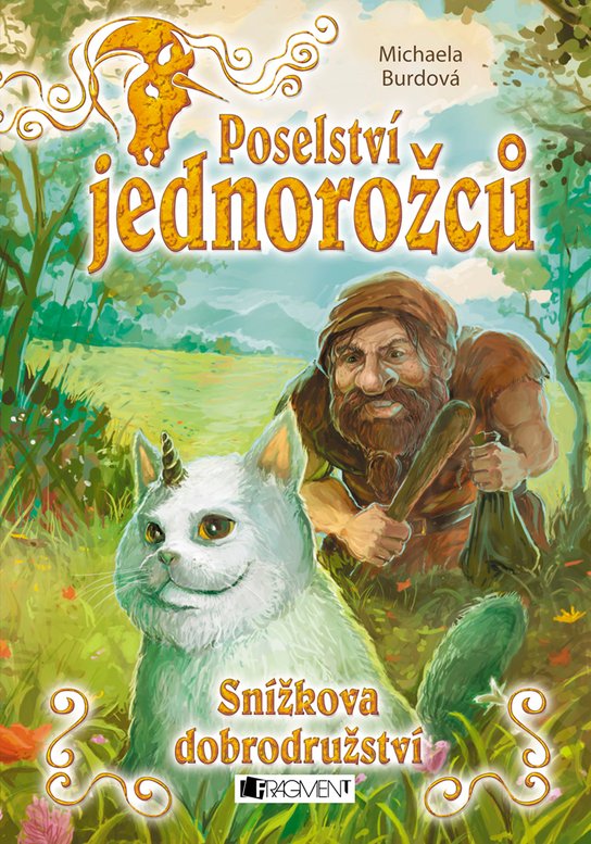 Poselství jednorožců – Snížkova dobrodružství -  Michaela Burdová