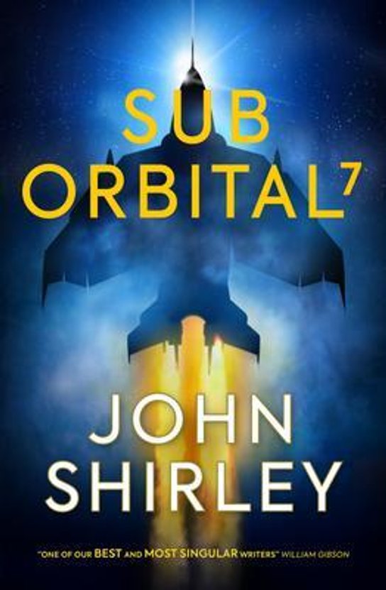 SubOrbital 7 -  John Shirley