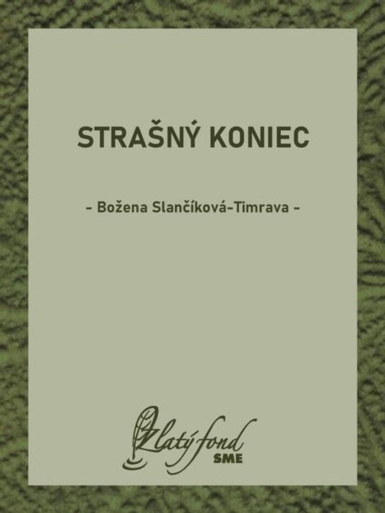 Strašný koniec -  Božena Slančíková-Timrava