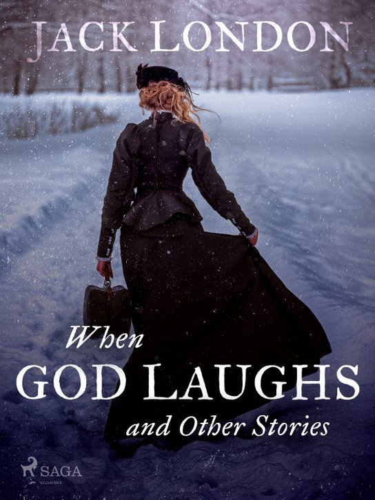 When God Laughs and Other Stories -  Jack London