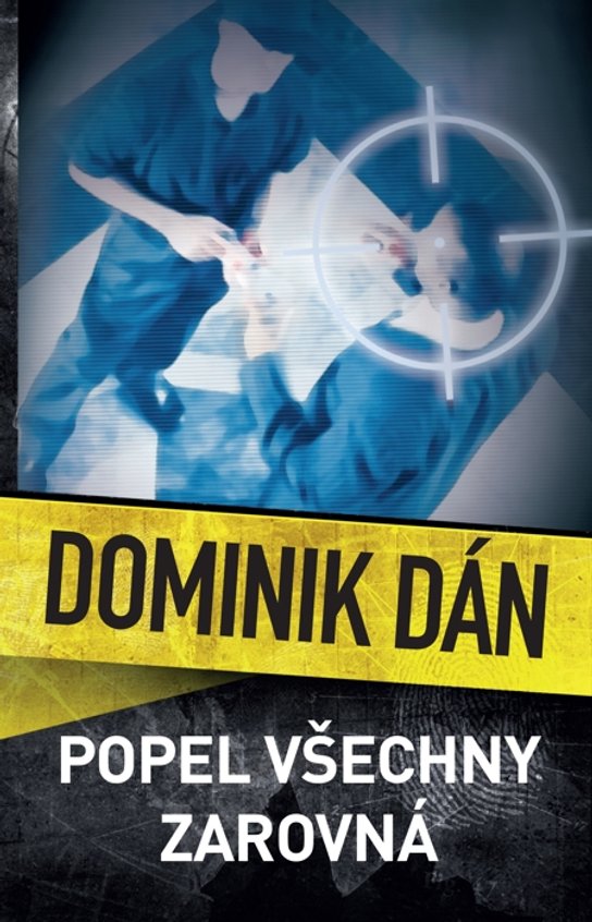 Popel všechny zarovná - Dominik Dán