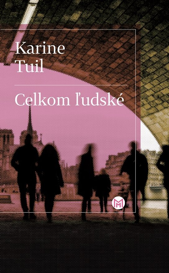 Celkom ľudské -  Karine Tuil