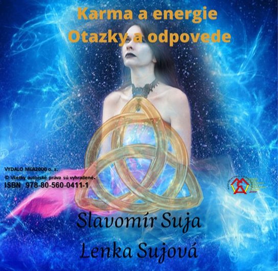 Karma a energie - Otázky  a odpovede -  Slavomír Suja