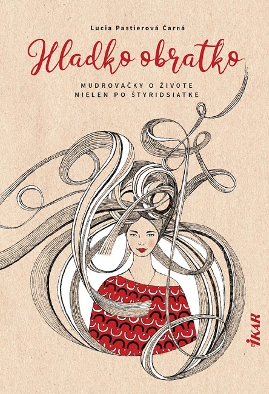 Hladko obratko -  Lucia Pastierová Čarná
