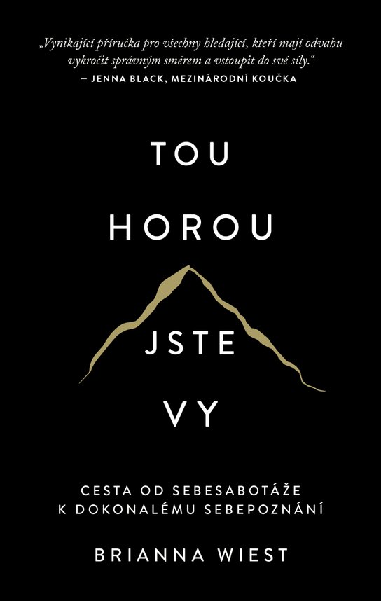 Tou horou jste vy -  Brianna Wiest