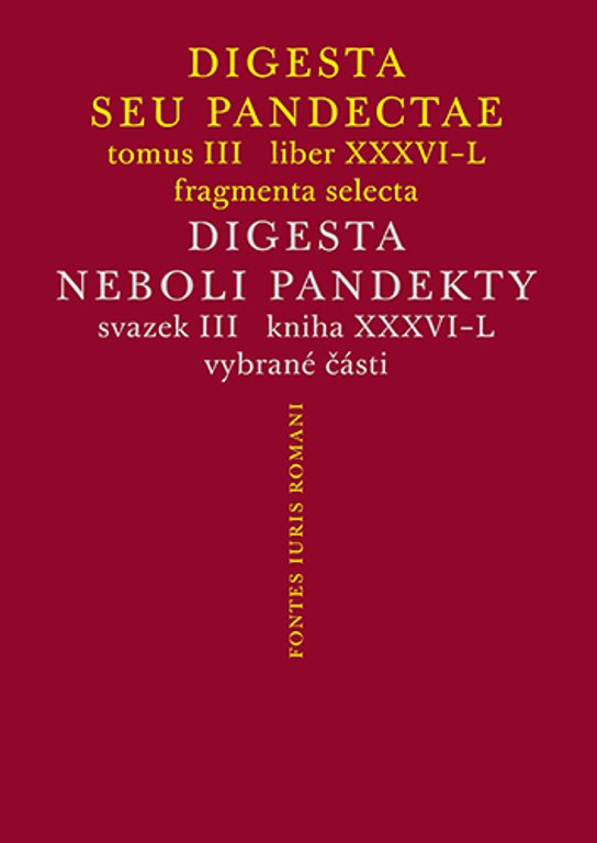 Digesta seu Pandectae III / Digesta neboli Pandekty III -  Michal Skřejpek