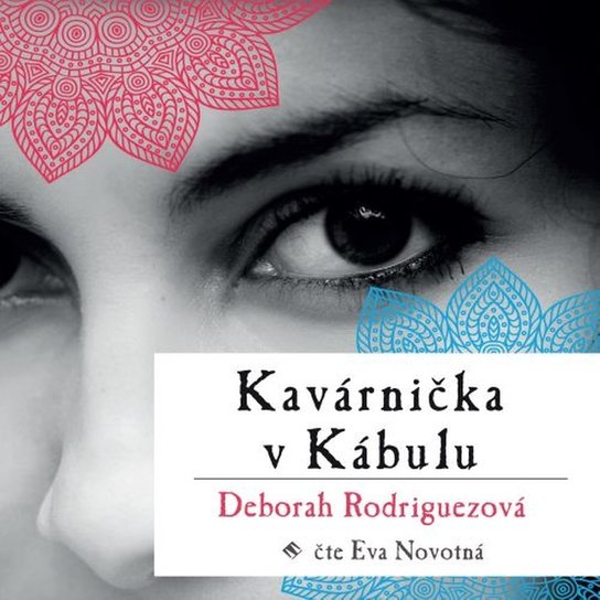 Kavárnička v Kábulu -  Deborah Rodriguezová