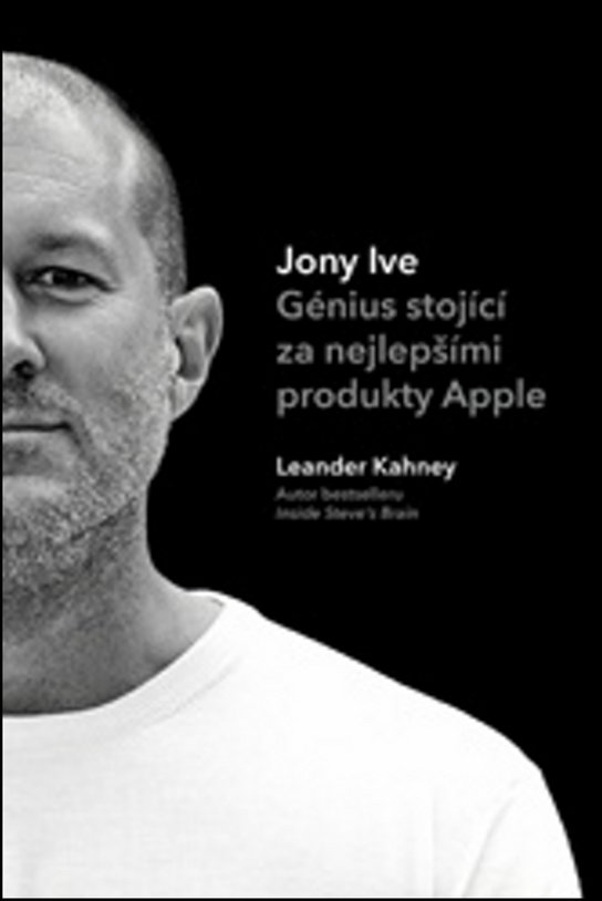 Jony Ive - Leander Kahney - Kniha