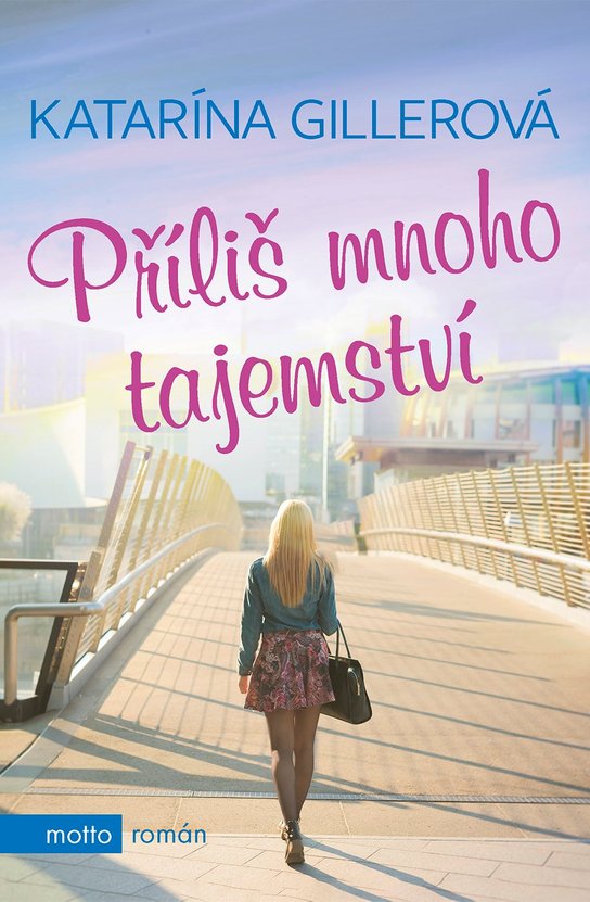 Příliš mnoho tajemství -  Katarína Gillerová