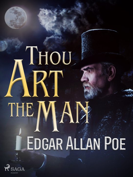 Thou Art the Man -  Edgar Allan Poe