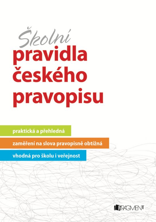 Školní pravidla českého pravopisu -  Marie Sochrová