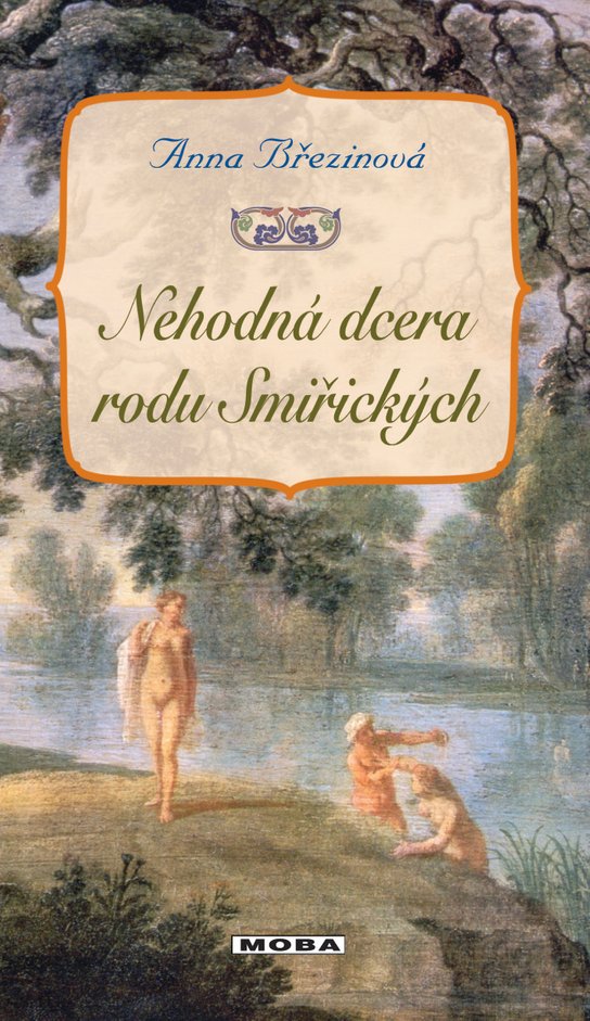 Nehodná dcera rodu Smiřických - Anna Březinová