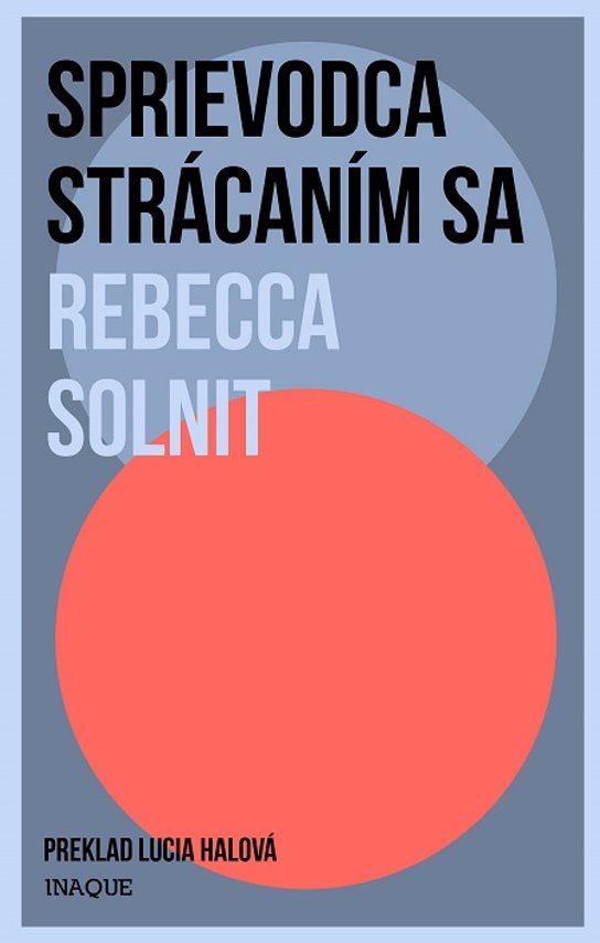 Sprievodca strácaním sa -  Rebecca Solnit
