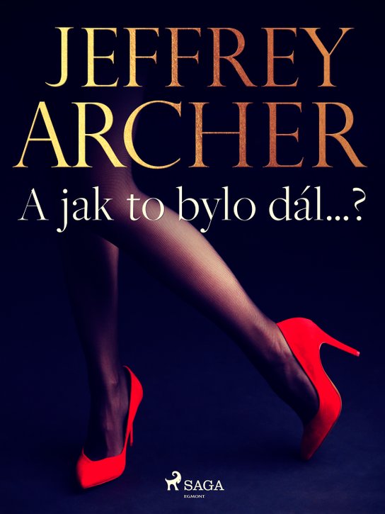 A jak to bylo dál…? -  Jeffrey Archer