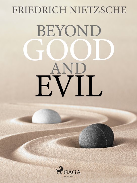 Beyond Good and Evil -  Friedrich Nietzsche