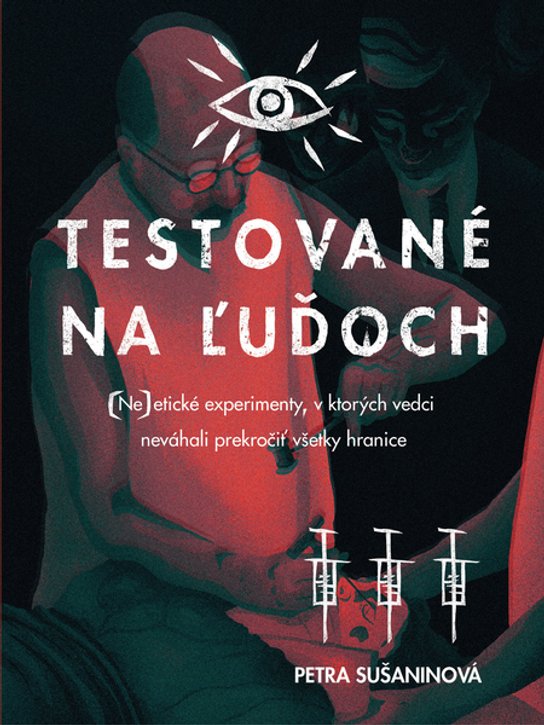 Testované na ľuďoch -  Petra Sušaninová