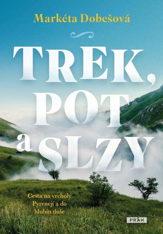 Trek, pot a slzy -  Markéta Dobešová