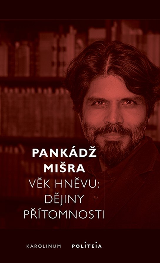 Věk hněvu -  Pankádž Mišra